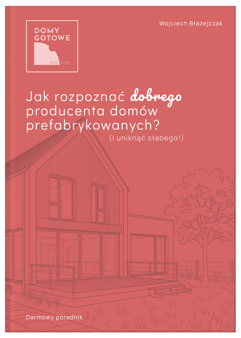 Okładka ebooka "Jak rozpoznać dobrego producenta domów prefabrykowanych? (I uniknąć słabego!)"